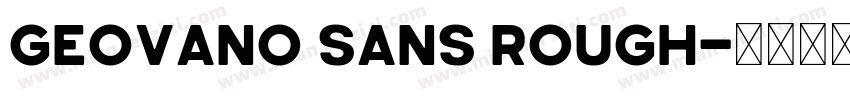 Geovano Sans Rough字体转换